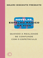 Novelas, espelho mágico da vida: Quando a realidade se confunde com o espetáculo