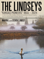 THE LINDSEYS – KANSAS PIONEERS 1855 – 2024: A History of the Lindsey Family of southeast Miami County and northeast Linn County, Kansas