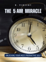 The 5 AM Miracle: Unlocking Your Most Productive Self