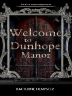 Welcome to Dunhope Manor: The B.I.T.N. Assignments, #2