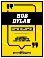 Bob Dylan - Quotes Collection: Biography, Achievements And Life Lessons