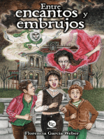 Entre encanto y embrujos: Entre encanto y embrujos