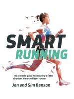 Smart Running: The ultimate guide to becoming a fitter, stronger, more confident runner