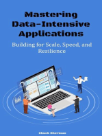 Mastering Data-Intensive Applications: Building for Scale, Speed, and Resilience