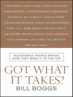 Got What It Takes?: Successful People Reveal How They Made It to the Top