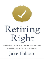 Retiring Right: Smart Steps for Exiting Corporate America