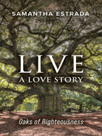 Live a Love Story: Oaks of Righteousness