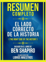 Resumen Completo - El Lado Correcto De La Historia (The Right Side Of The History) - Basado En El Libro De Ben Shapiro: (Edicion Extendida)