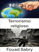 Terrorismo religioso: Comprender las tácticas y estrategias del extremismo religioso