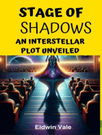 Stage of Shadows: An Interstellar Plot Unveiled