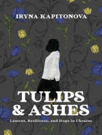 Tulips & Ashes: Lament, Resilience, and Hope in Ukraine