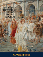 The Roman Festivals of the Period of the Republic:: An Introduction to the Calendar and Religious Events of the Roman Yea