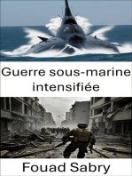 Guerre sous-marine intensifiée: Stratégies, tactiques et technologies