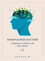 Mindfulness Matters: A Beginner's Guide to the Inner Peace