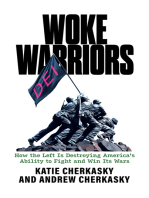 Woke Warriors: How the Left Is Destroying America’s Ability to Fight and Win Its Wars