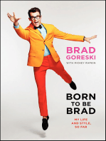 Born to Be Brad: My Life and Style, So Far