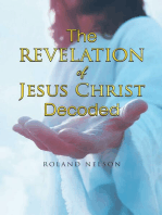 The Revelation of Jesus Christ Decoded