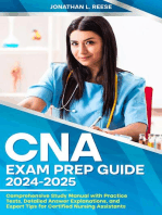 CNA Exam Prep Guide 2024-2025 Comprehensive Study Manual with Practice Tests, Detailed Answer Explanations, and Expert Tips for Certified Nursing Assistants