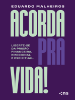 Acorda pra vida!: Liberte-se da prisão financeira, emocional e espiritual