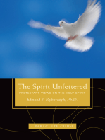 The Spirit Unfettered: Protestant Views on the Holy Spirit