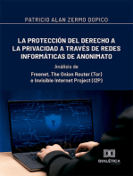 La protección del derecho a la privacidad a través de redes informáticas de anonimato: Análisis de: Freenet, The Onion Router (Tor) e Invisible Internet Project (I2P)