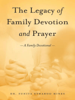 The Legacy of Family Devotion and Prayer