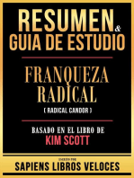 Resumen & Guia De Estudio - Franqueza Radical (Radical Candor) - Basado En El Libro De Kim Scott