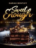 Sweet Enough: A World of Decadent Desserts