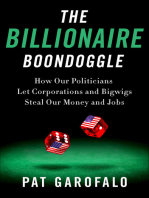 The Billionaire Boondoggle: How Our Politicians Let Corporations and Bigwigs Steal Our Money and Jobs