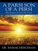 A Parsi Son of a Persi: The Secrets of Cyrus the Great