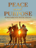 Peace and Purpose for Parents with Teens: How to Bring God into the Equation