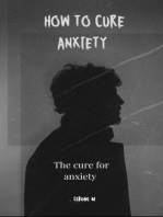 How To Cure Anxiety: Hard cover, #1