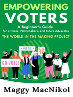 Empowering Voters A Beginner’s Guide for Citizens, Policymakers and Future Advocates: The World in the Making Project