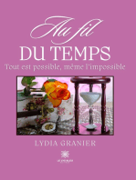 Au fil du temps: Tout est possible, même l’impossible