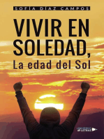 Vivir en Soledad, La edad del Sol