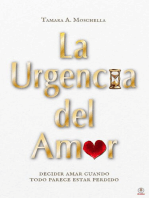 La urgencia del amor: decidir amar cuando todo parece estar perdido