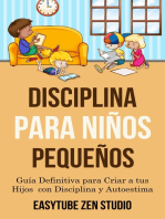 Disciplina para Niños Pequeños: Guía Definitiva para Criar a tus Hijos con Disciplina y Autoestima