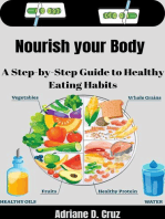 Nourish your Body: A Step-by-Step Guide to Healthy Eating Habits