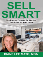 SELL SMART: The Proven Formula For Getting Top Dollar For Your Home