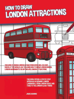 How to Draw London Attractions: This How to Draw London Attractions Book Will be Very Useful if You Would Like to learn How to Draw London Bridge, London Monuments or Any Major London Attractions