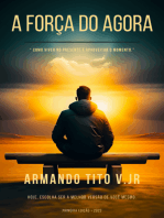 A Força Do Agora