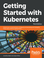 Getting Started with Kubernetes,: Extend your containerization strategy by orchestrating and managing large-scale container deployments