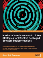 Maximize Your Investment: 10 Key Strategies for Effective Packaged Software Implementations: Accelerate packaged (COTS) software implementations, increase returns on investment, and reduce implementation costs and customizations with this book and eBook