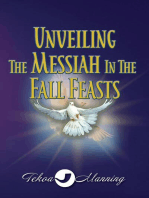 Unveiling the Messiah in the Fall Feasts: Unveiling the Messiah in Adonai's Feasts, #2