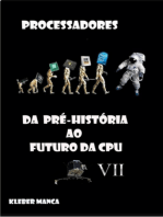 Processadores Da Pré-história Ao Futuro Da Cpu Vii