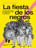 La fiesta de los negros: Una historia del antiguo carnaval de Buenos Aires y su legado en la cultura popular