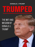 Trumped: Donald Trump Wisdom for Business and Life. Self help book. MAGA 2024.