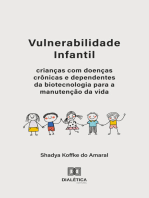 Vulnerabilidade Infantil: crianças com doenças crônicas e dependentes da biotecnologia para a manutenção da vida