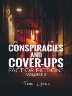 Conspiracies and Cover-Ups: Fact or Fiction? Volume 3: Conspiracies and Cover-Ups, #3