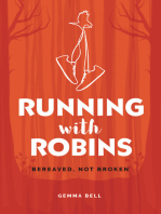 Running with Robins: Bereaved, Not Broken